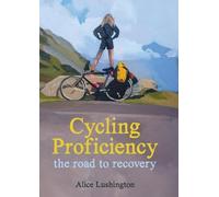 Cycling Proficiency: the road to recovery