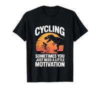 Cycling Sometimes You Just Need A Little Motivation T-Shirt
