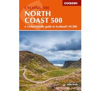 Cycling the North Coast 500: A cyclist-friendly guide to Scotland's NC500 (2nd Revised edition)