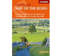 Cycling the Way of the Roses : Coast to coast across Lancashire and Yorkshire, with six circular day rides