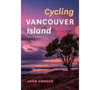 Cycling Vancouver Island, Updated Edition