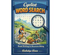 Cyclist Word Search Puzzle Book: Road Riding & Mountain Biking - 51 Themes, 765 Words, Inspirational Quotes for Every Cyclist | Themed Puzzle Book for ... for Adults (Hobbyist Word Search series)