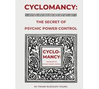 Cyclomancy: The Secret of Psychic Power