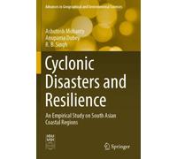 Cyclonic Disasters and Resilience : An Empirical Study on South Asian Coastal Regions