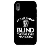 Cyclops In the Land of the Blind the One Eyed Man Is King. Case for iPhone XR