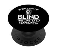 Cyclops In the Land of the Blind the One Eyed Man Is King. PopSockets Adhesive PopGrip