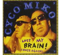 Cyco Miko - Lost My Brain