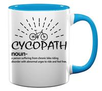 Cycopath A Person Suffering from Chronic Bike Riding Funny Ceramic Tea Coffee Mug Light Blue