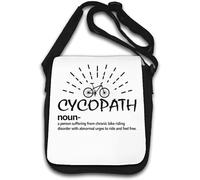 Cycopath A Person Suffering from Chronic Bike Riding Funny Shoulder Bag White