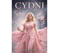 Cydni: A Surgeon's Knife (The Heart Remembers)