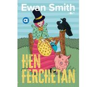 Cyfres Amdani: Hen Ferchetan