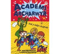 Cyfres Archarwyr: 1. Dial y Gelyn Gwyrdd