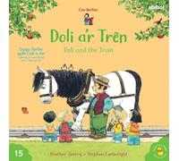 Cyfres Cae Berllan: Doli a'r Tren / Doli and the Train