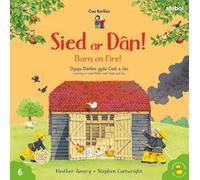 Cyfres Cae Berllan: Sied ar Dân! / Barn on Fire!