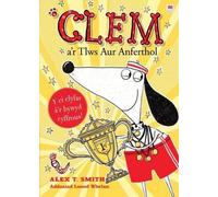 Cyfres Clem: 5. Clem a'r Tlws Aur Anferthol
