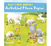 Cyfres Gwthio, Tynnu, Llithro: Anifeiliad Fferm Prysur / Busy Farm Animals : BUSY FARM ANIMALS