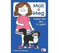 Cyfres Moli a Meg: Mynd am Dro gyda Moli a Meg i'r Parti