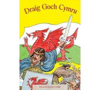 Cyfres Straeon Plant Cymru 6: Draig Goch Cymru