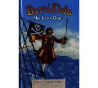 Cyfres Straeon Plant Cymru: Barti Ddu Môr-leidr o Gymru