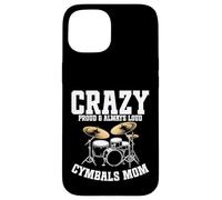 Cymbals Mom Crazy Drummer Case for iPhone 15
