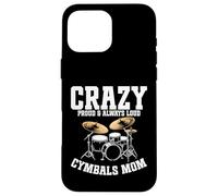 Cymbals Mom Crazy Drummer Case for iPhone 16 Pro Max