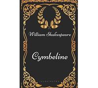 Cymbeline: By William Shakespeare - Illustrated