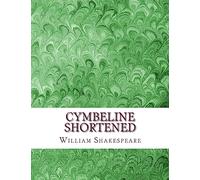 Cymbeline Shortened: Shakespeare Edited for Length