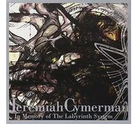 Cymerman, Jeremiah - In Memory of the Labyrinth System