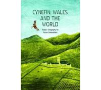Cynefin, Wales and the World - Today's Geography for Future Generations