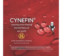 Cynefin - Weaving Sense-Making into the Fabric of Our World