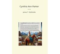 Cynthia Ann Parker (Classic Books)
