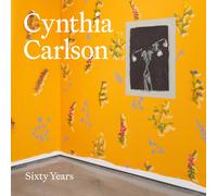 Cynthia Carlson: Sixty Years
