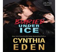 Cynthia Eden Buried Under Ice Paperback Book Cynthia Eden Multicolor