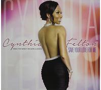 Cynthia Felton - Save Your Love For Me