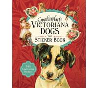 Cynthia Hart's Victoriana Dogs: The Sticker Book : 340 Captivating Stickers