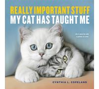 Cynthia L. Copeland Really Important Stuff My Cat Has Taught Me Paperback Book Cynthia L. Copeland Multicolor