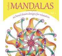 Cynthia's MANDALAS colouring book vol. 1: 44 hand drawn designs for relaxation
