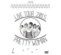 CYNTIA LIVE TOUR 2015 PRETTY WOMAN [DVD]