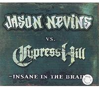 Cypress Hill Vs. Jason Nevins - Insane in the Brain