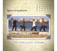 Cypress String Quartet - The American Album - Dvorak, Barber, Griffes & Puts