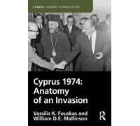 Cyprus 1974: Anatomy of an Invasion
