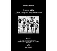 Cyprus 1974: Greek Coup and Turkish Invasion (Peleus) by Makarios Drousiotis (2009-04-27)