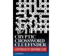 Cyptic Crossword Cluefinder: A Dictionary of Cryptic Crossword Clues