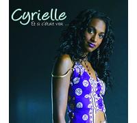 Cyrielle - Et Si C'Etait Vrai...