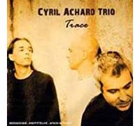 CYRIL ACHARD TRIO - TRACE - CD - K3z