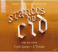 Cyril Auvity; L´Yriade - Marc-Antoine Charpentier - Stances du Cid - Airs de Cour