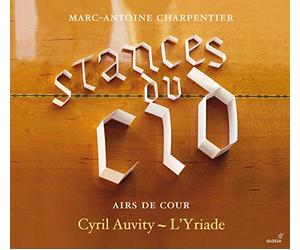 Cyril Auvity; L´Yriade - Marc-Antoine Charpentier - Stances du Cid - Airs de Cour
