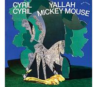 Cyril Cyril - Yallah Mickey Mouse [VINYL]