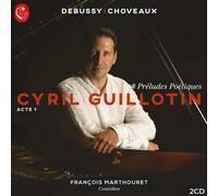 Cyril Guillotin : Cyril Guillotin: Préludes Poétiques - Acte 1 CD 2 discs