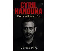 CYRIL HANOUNA: Du Bouffon au Roi